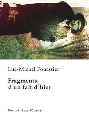 cover image of Fragments d'un fait d'hier